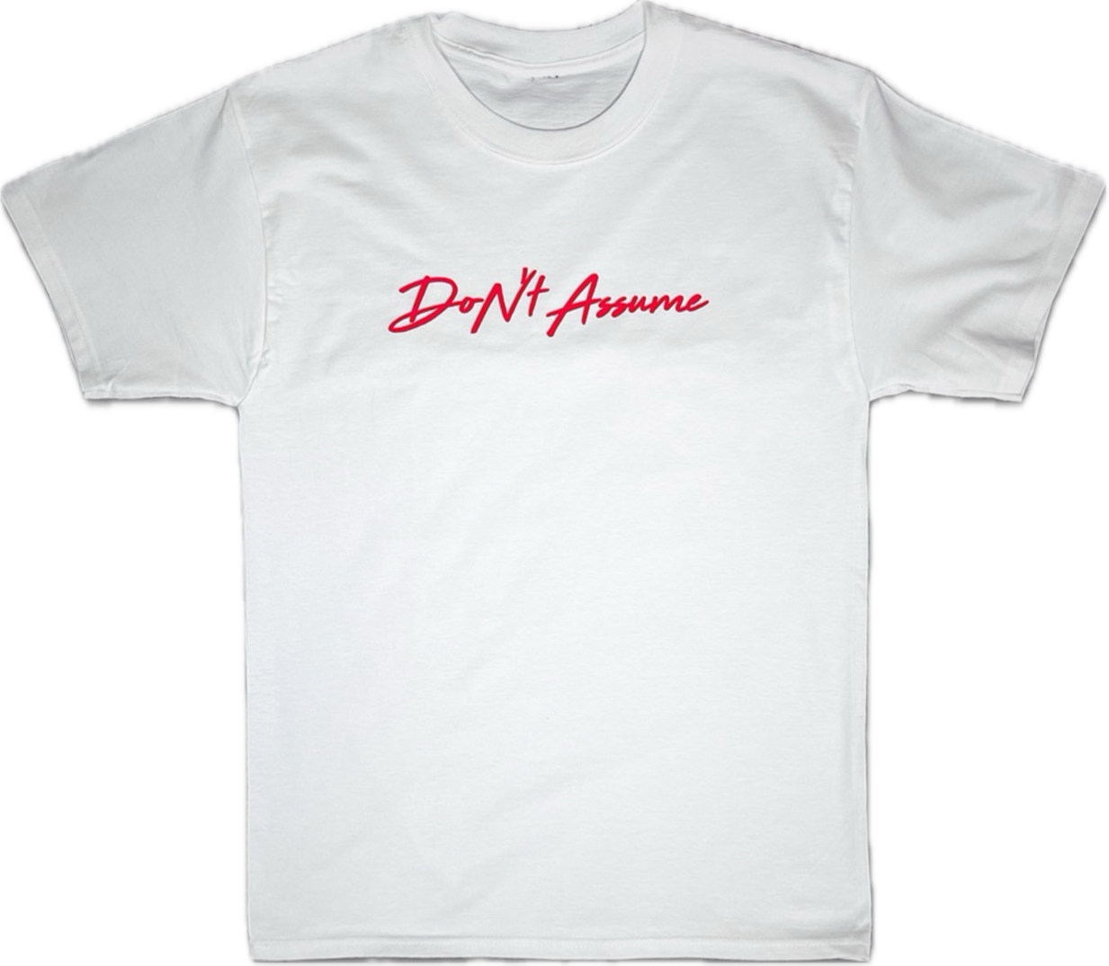 Don't Assume Tee Shirt